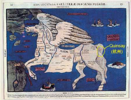 最早的亚洲地图被绘制成一头飞马，其中表示中国的马尾部分，只标出了Quinsay（杭州）一词